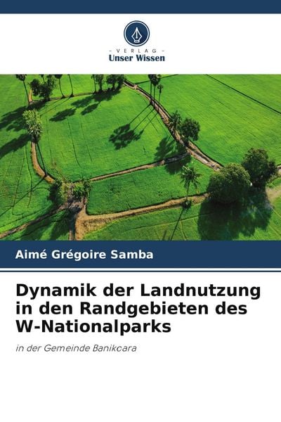 Produktbild: Dynamik der Landnutzung in den Randgebieten des W-Nationalparks