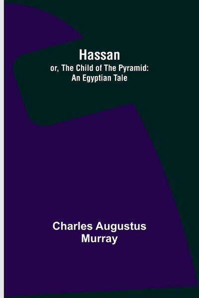 Produktbild: Hassan; or, The Child of the Pyramid