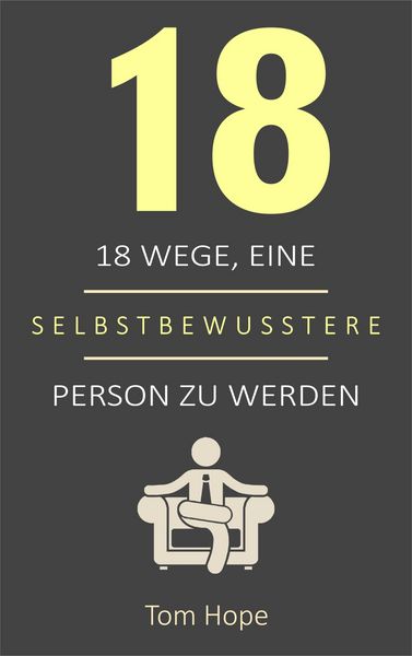 Produktbild: 18 Wege, Eine Selbstbewusstere Person Zu Werden