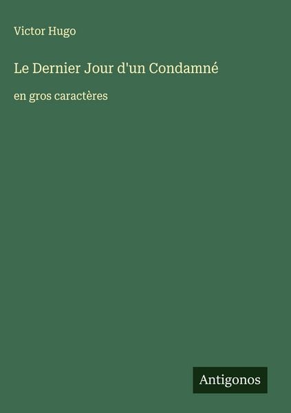 Produktbild: Le Dernier Jour d'un Condamn&eacute;
