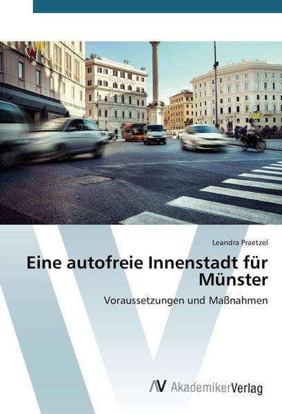 Produktbild: Eine autofreie Innenstadt f&uuml;r M&uuml;nster