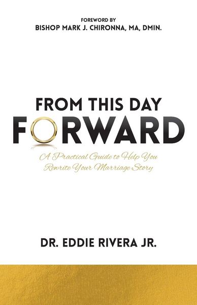 Produktbild: From This Day Forward: A Practical Guide to Help You Rewrite Your Marriage Story