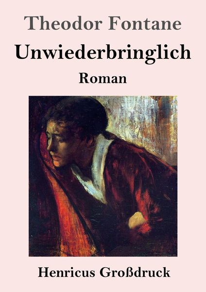 Produktbild: Unwiederbringlich (Gro&szlig;druck)