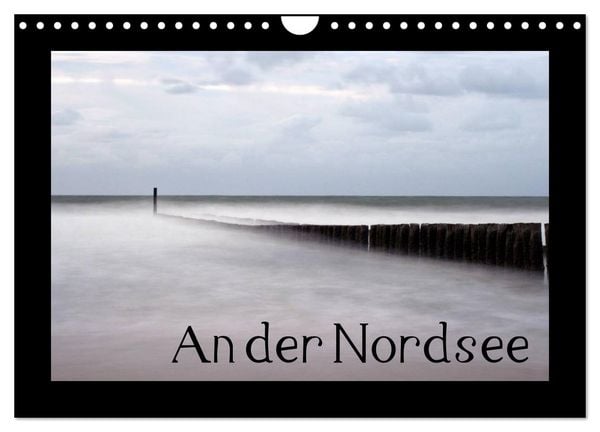 An der Nordsee (Wandkalender 2026 DIN A4 quer), CALVENDO Monatskalender