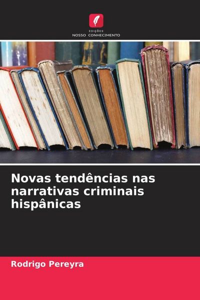 Produktbild: Novas tend&ecirc;ncias nas narrativas criminais hisp&acirc;nicas
