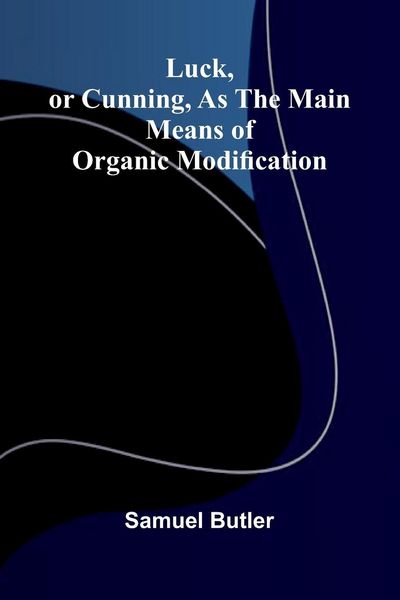 Produktbild: Luck, or Cunning, as the Main Means of Organic Modification