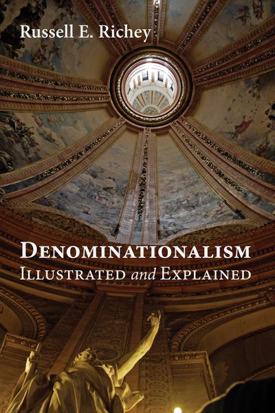 Produktbild: Denominationalism Illustrated and Explained