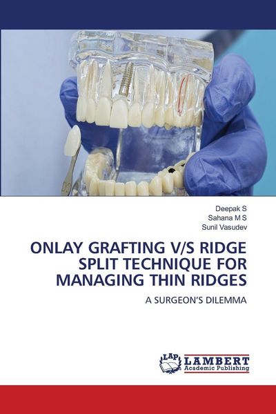 Produktbild: ONLAY GRAFTING V/S RIDGE SPLIT TECHNIQUE FOR MANAGING THIN RIDGES