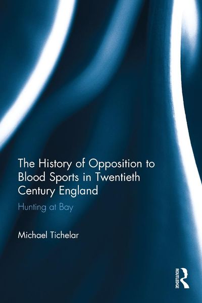Produktbild: The History of Opposition to Blood Sports in Twentieth Century England