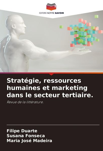 Produktbild: Strat&eacute;gie, ressources humaines et marketing dans le secteur tertiaire.