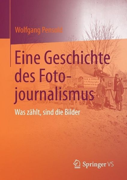 Produktbild: Eine Geschichte des Fotojournalismus