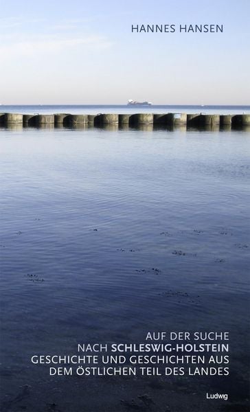 Produktbild: Auf der Suche nach Schleswig-Holstein. Geschichte und Geschichten aus dem &ouml;stlichen Teil des Landes