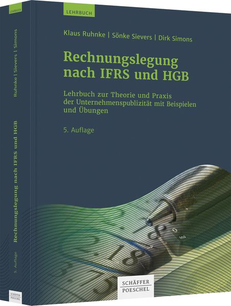 Rechnungslegung nach IFRS und HGB, Gebundene Ausgabe von Klaus Ruhnke,Sönke Sievers,Dirk Simons, Schäffer-Poeschel, 978-3-7910-5070-6