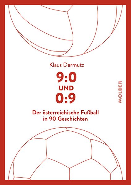 Produktbild: Kleine Geschichte des &ouml;sterreichischen Fu&szlig;balls in 90 Minuten