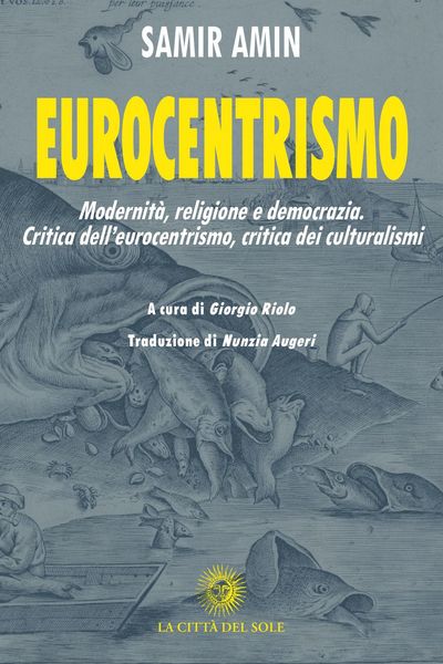 Produktbild: Eurocentrismo. Modernit&agrave;, religione e democrazia. Critica dell'eurocentrismo, critica dei culturalismi