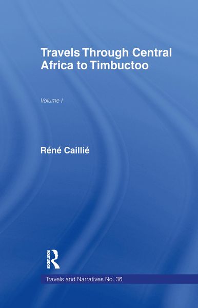 Produktbild: Travels Through Central Africa to Timbuctoo and Across the Great Desert to Morocco, 1824-28