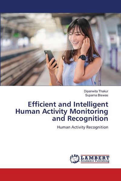Produktbild: Efficient and Intelligent Human Activity Monitoring and Recognition