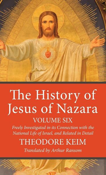 Produktbild: The History of Jesus of Nazara, Volume Six