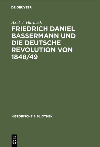 Produktbild: Friedrich Daniel Bassermann und die deutsche Revolution von 1848/49