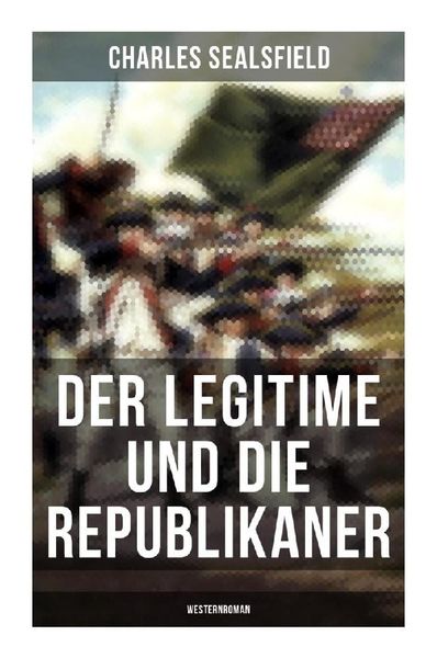 Produktbild: Der Legitime und die Republikaner (Westernroman)