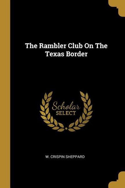Produktbild: The Rambler Club On The Texas Border