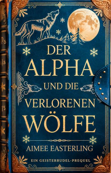 Produktbild: Der Alpha und die verlorenen W&ouml;lfe