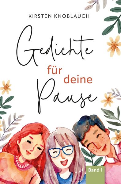 Gedichte für deine Pause, Taschenbuch von Kirsten Knoblauch, Tolino media, 978-3-7592-8888-2