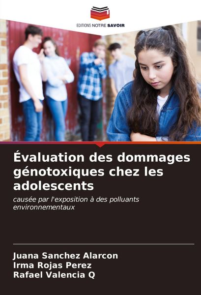 Produktbild: &Eacute;valuation des dommages g&eacute;notoxiques chez les adolescents