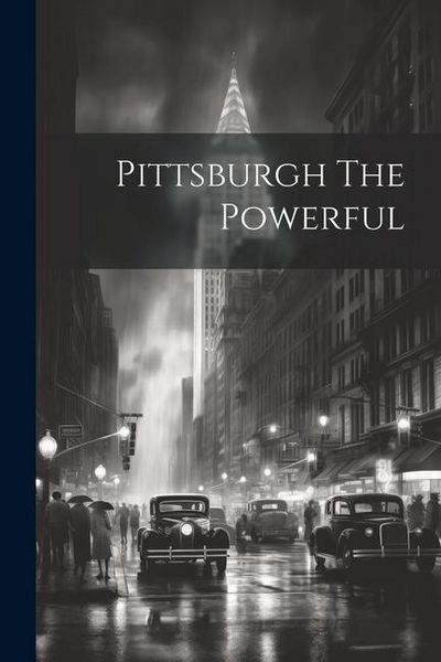 Produktbild: Pittsburgh The Powerful