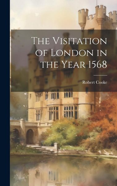 Produktbild: The Visitation of London in the Year 1568