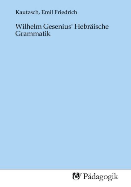 Produktbild: Wilhelm Gesenius' Hebr&auml;ische Grammatik