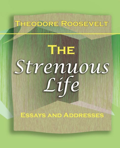 Produktbild: The Strenuous Life (1900)