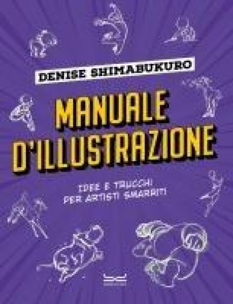 Produktbild: Manuale d'illustrazione. Idee e trucchi per artisti smarriti