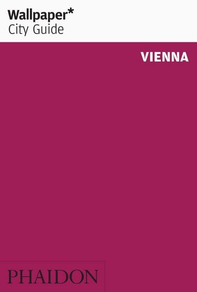 Produktbild: Wallpaper* City Guide Vienna 2011