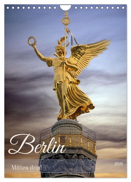 Berlin - Mitten drin! (Wandkalender 2026 DIN A4 hoch), CALVENDO Monatskalender