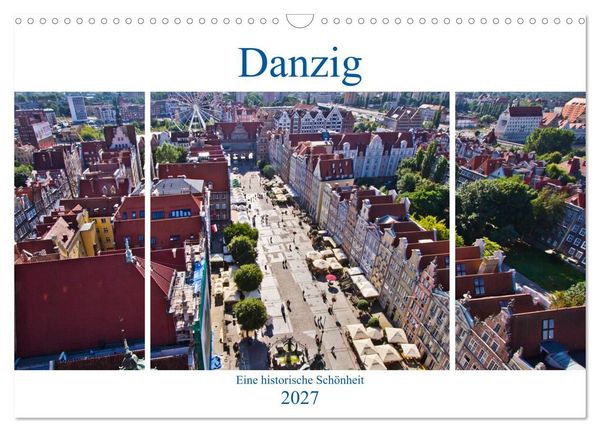 Produktbild: Danzig - Eine historische Sch&ouml;nheit (Wandkalender 2027 DIN A3 quer), CALVENDO Monatskalender