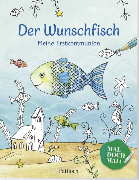 Der Wunschfisch. Mal doch mal! Meine Erstkommunion, Taschenbuch von , Pattloch Geschenkbuch, 978-3-629-01284-5