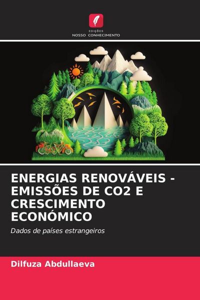 Produktbild: Energias Renov&aacute;veis - Emiss&otilde;es De Co2 E Crescimento Econ&oacute;mico
