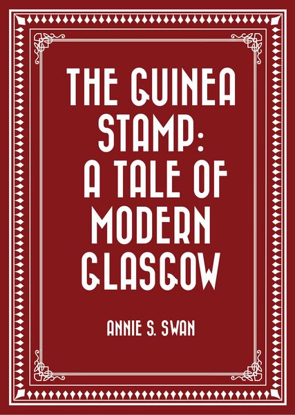 Produktbild: The Guinea Stamp: A Tale of Modern Glasgow