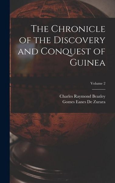 Produktbild: The Chronicle of the Discovery and Conquest of Guinea; Volume 2