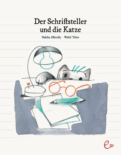 Der Schriftsteller und die Katze, Gebundene Ausgabe von Nabiha Mheidly, Rieder, Susanna, 9783948410063