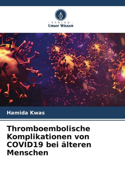 Produktbild: Thromboembolische Komplikationen von COVID19 bei &auml;lteren Menschen