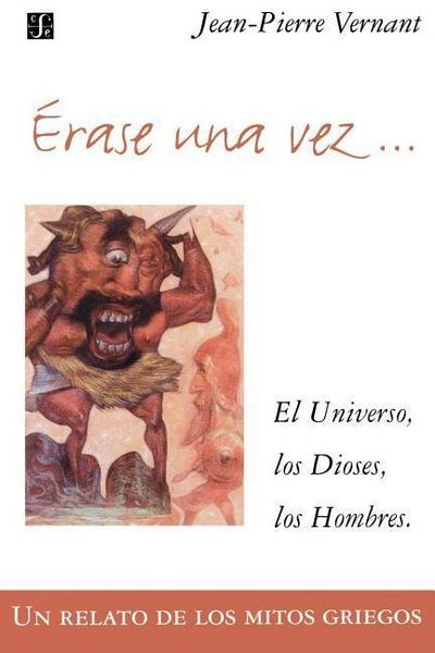 Produktbild: Erase Una Vez. El Universo, Los Dioses, Los Hombres. Un Relato de Los Mitos Griegos