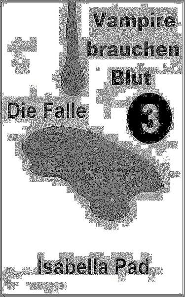 Produktbild: Vampire brauchen Blut - Die Falle