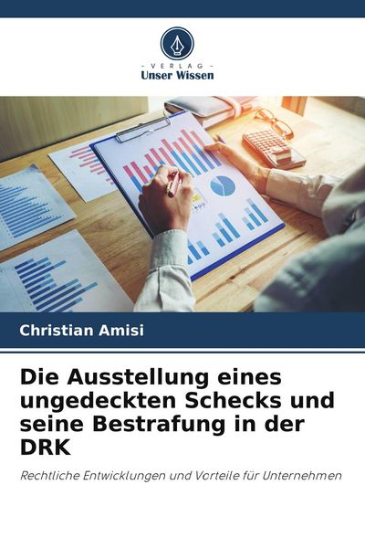 Produktbild: Die Ausstellung eines ungedeckten Schecks und seine Bestrafung in der DRK