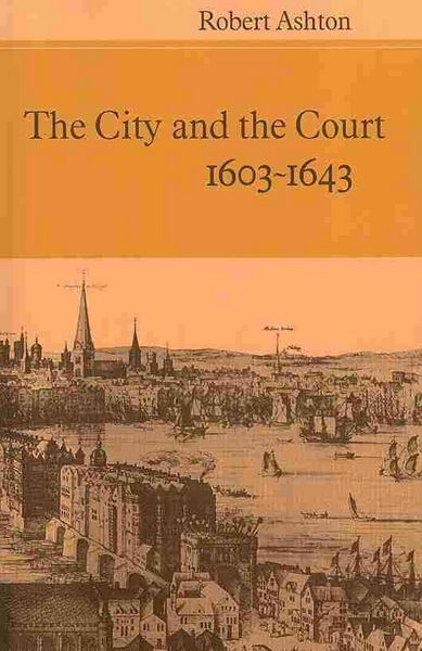 Produktbild: The City and the Court 1603-1643