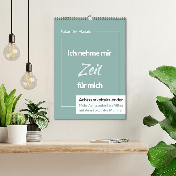 Produktbild: Achtsamkeitskalender: Mehr Achtsamkeit im Alltag mit dem Fokus des Monats (Wandkalender 2026 DIN A3 hoch), CALVENDO Monatskalender