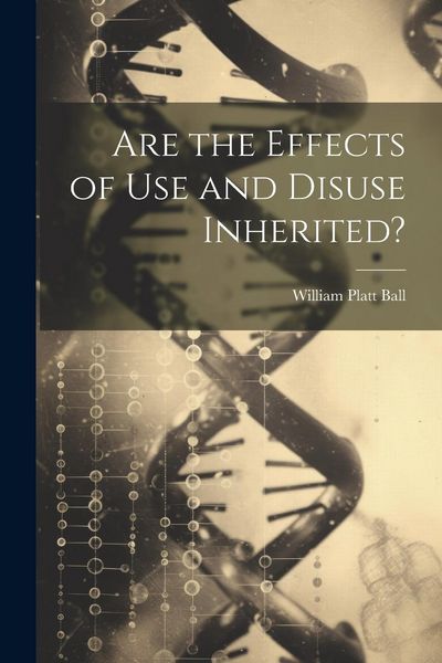 Produktbild: Are the Effects of Use and Disuse Inherited?