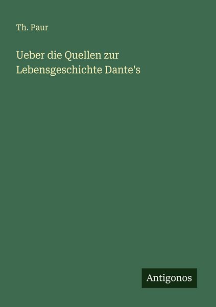 Produktbild: Ueber die Quellen zur Lebensgeschichte Dante's