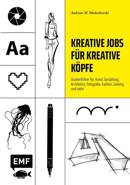 Kreative Jobs für kreative Köpfe, Taschenbuch von Andreas M. Modzelewski, Edition Michael Fischer / EMF Verlag, 9783745915433